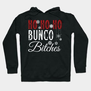 Ho Ho Ho Bunco Bitches Christmas Dice Game Gift Prize Hoodie